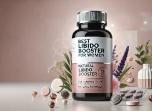 Improve Female Arousal and Sex Drive with our Top 6 Libido Booster in 2025